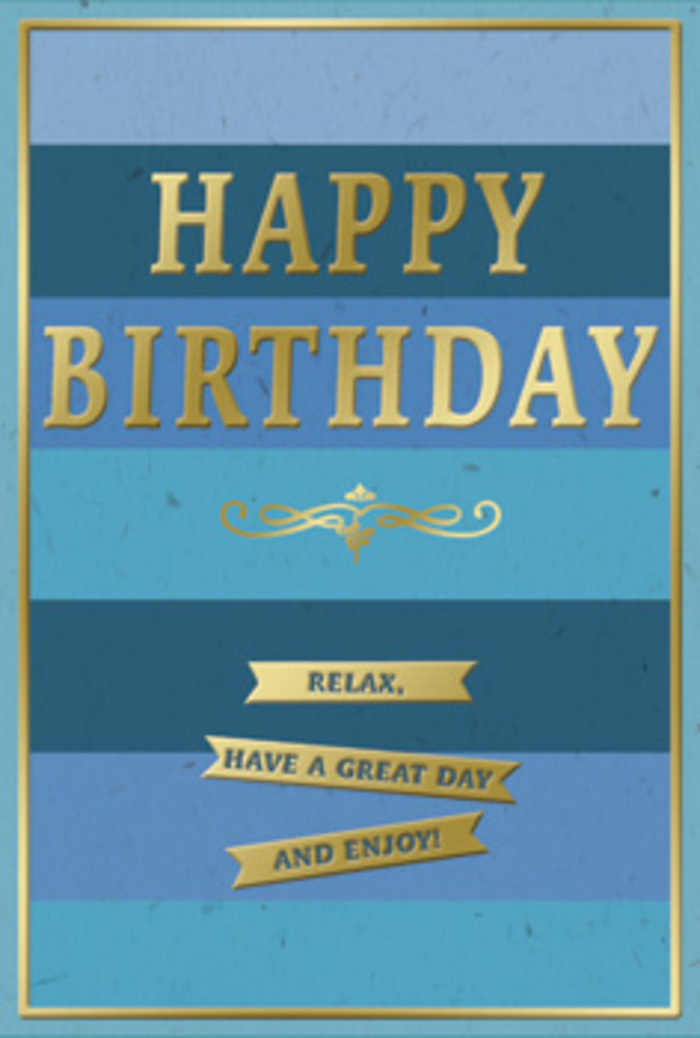 A tastefully designed birthday card brings together layered blues and gleaming gold in a way that feels both contemporary and comfortingly familiar, like walking from busy Ealing Road into one of Alperton's quieter residential lanes. The card's surface is divided into wide, horizontal stripes that graduate from a rich, deep navy at the top through progressively softer mid-blues and down into a delicate, airy sky blue at the base. This gentle shift in tone creates a sense of depth and calm, as though the colours themselves are inviting you to slow down and unwind. Sitting prominently in the middle of this blue landscape, the words HAPPY BIRTHDAY appear in embossed gold capital letters. The lettering is crisp and precisely aligned, each character slightly raised from the surface so that it catches light in subtle highlights, like the glint of sun on the canal water on a clear day. Below this central greeting, a fine golden flourish curves elegantly from side to side, adding a hint of classic charm that tempers the modern blocks of colour. Beneath the flourish, three slender gold banners are positioned in a tidy vertical sequence, each banner carrying a gentle directive: Relax, have a great day and enjoy! The words are printed clearly, with enough space between lines to make each message stand out. Encasing the entire design, a narrow gold rule borders the card like a delicate frame, ensuring the blues and golds feel contained and harmonious. You might imagine this card standing next to a small, mixed bouquet on a sideboard in an Alperton home, the cool blues echoing the soft light from the window and the gold elements offering a touch of quiet festivity. It feels like a card chosen by someone who wants to give more than just a greeting: they want to gift a sense of ease, appreciation, and a truly restful birthday.